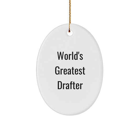 Funny Drafter Gifts from Friends and Family - Oval Ornament, World's Greatest Drafter Quote, Christmas Unique Decorations for Home Offices, Drafter Enthusiasts, Drafter Lover - Image 1