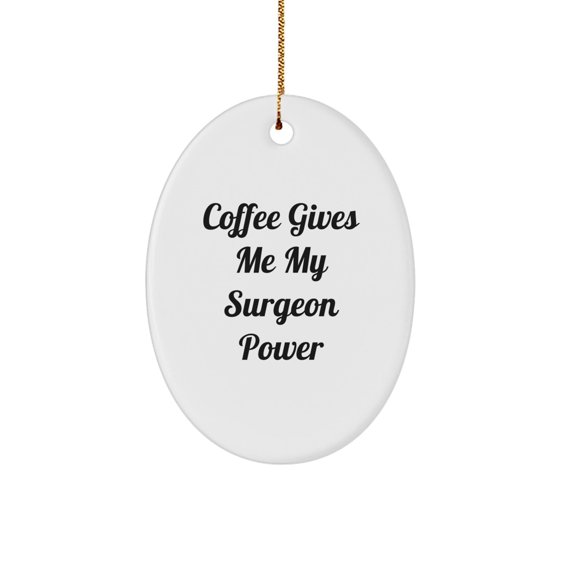 Funny Surgeon Oval Ornament Gifts from Men to Friends, Perfect for Christmas Unique Gifts - Image 1