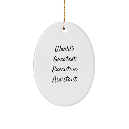 Funny Executive Assistant Gifts from Men to Women - Oval Ornament World's Greatest Quote Christmas Unique Presents - Image 1