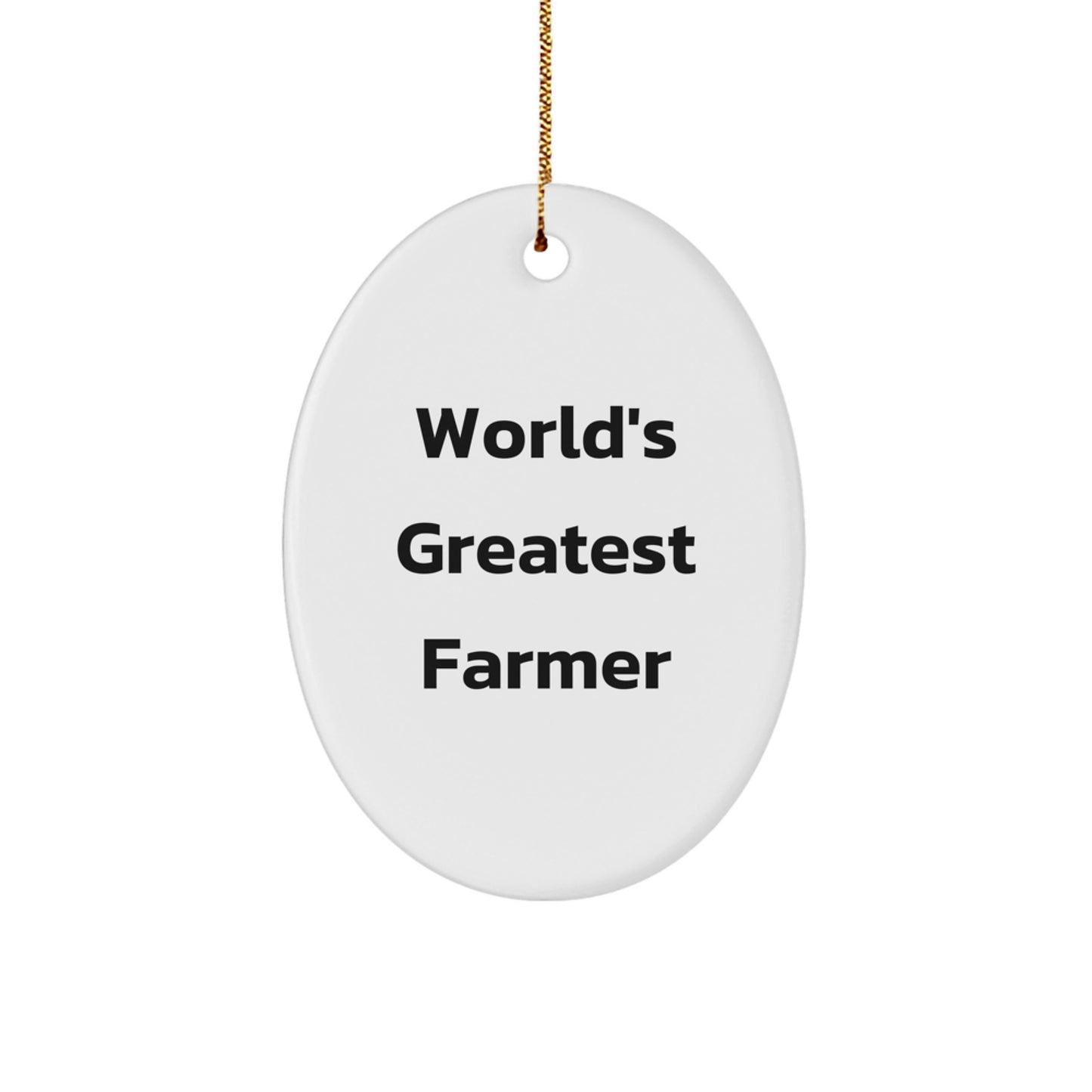 Funny Farmer Oval Ornament Gifts from Friends and Family for World's Greatest Farmer - Image 1