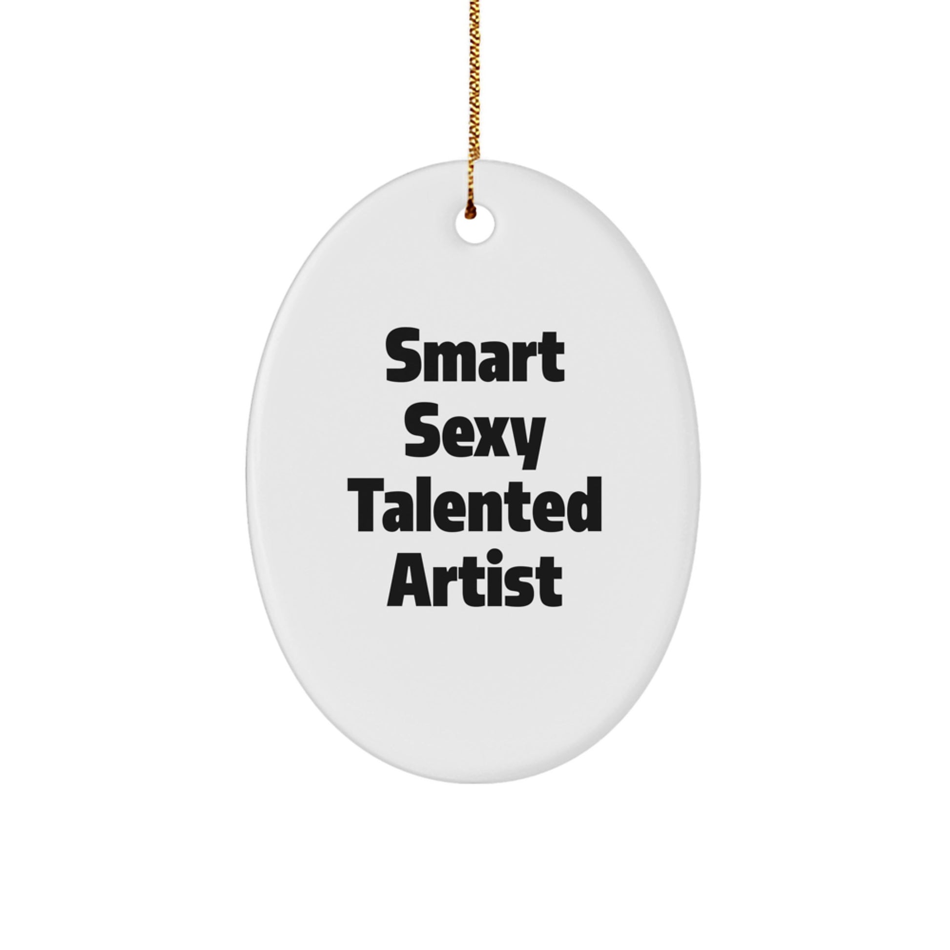 Funny Quote Artist Oval Ornament Gifts from Friends for Christmas - Image 1