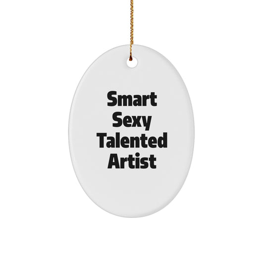 Funny Quote Artist Oval Ornament Gifts from Friends for Christmas - Image 1