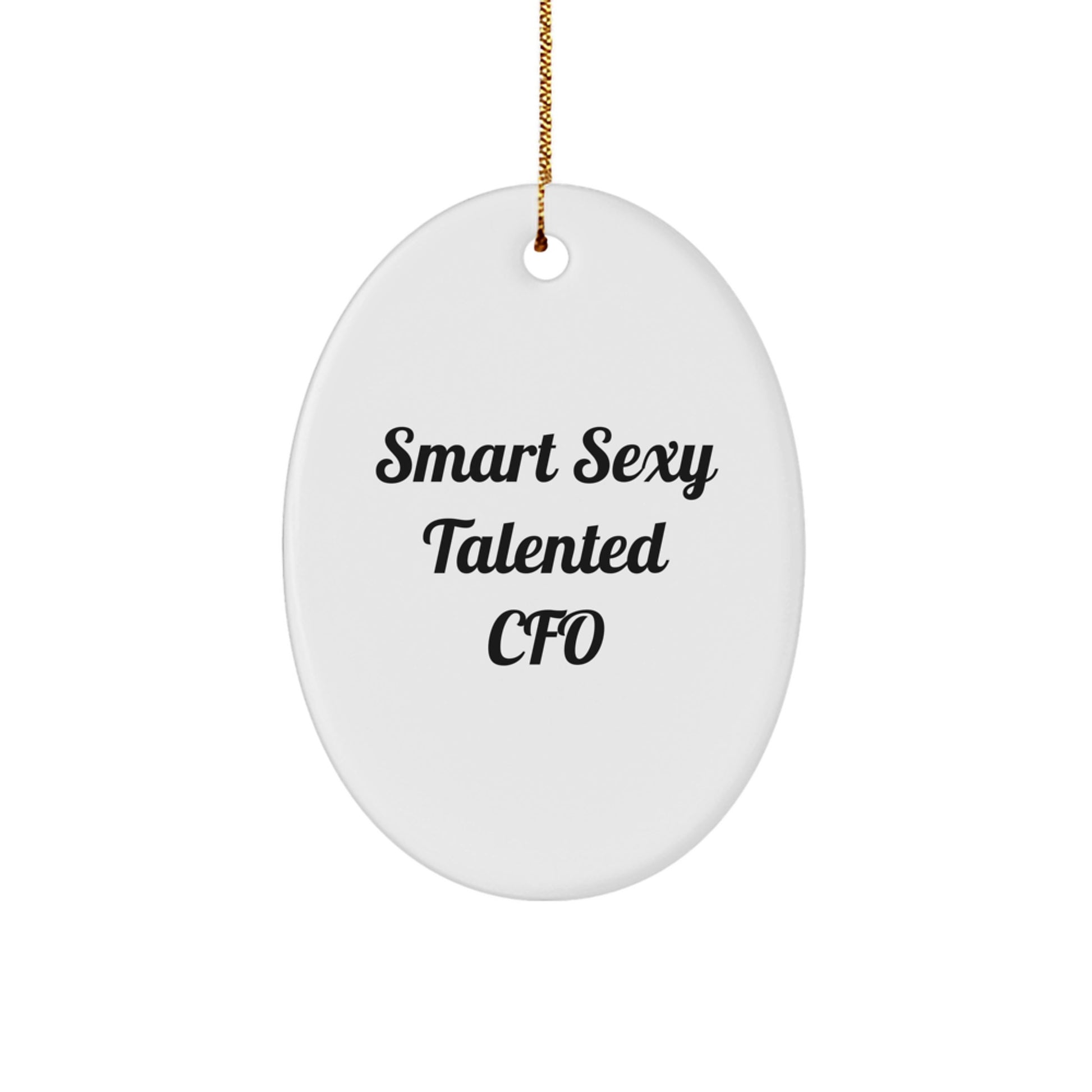 Funny Smart Sexy Talented CFO Christmas Unique Gifts for Men Oval Ornament from Friends - Image 1