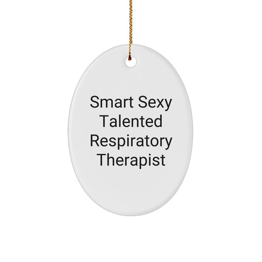 Sexy Talented Respiratory Therapist Oval Ornament Gifts for Christmas - Image 1