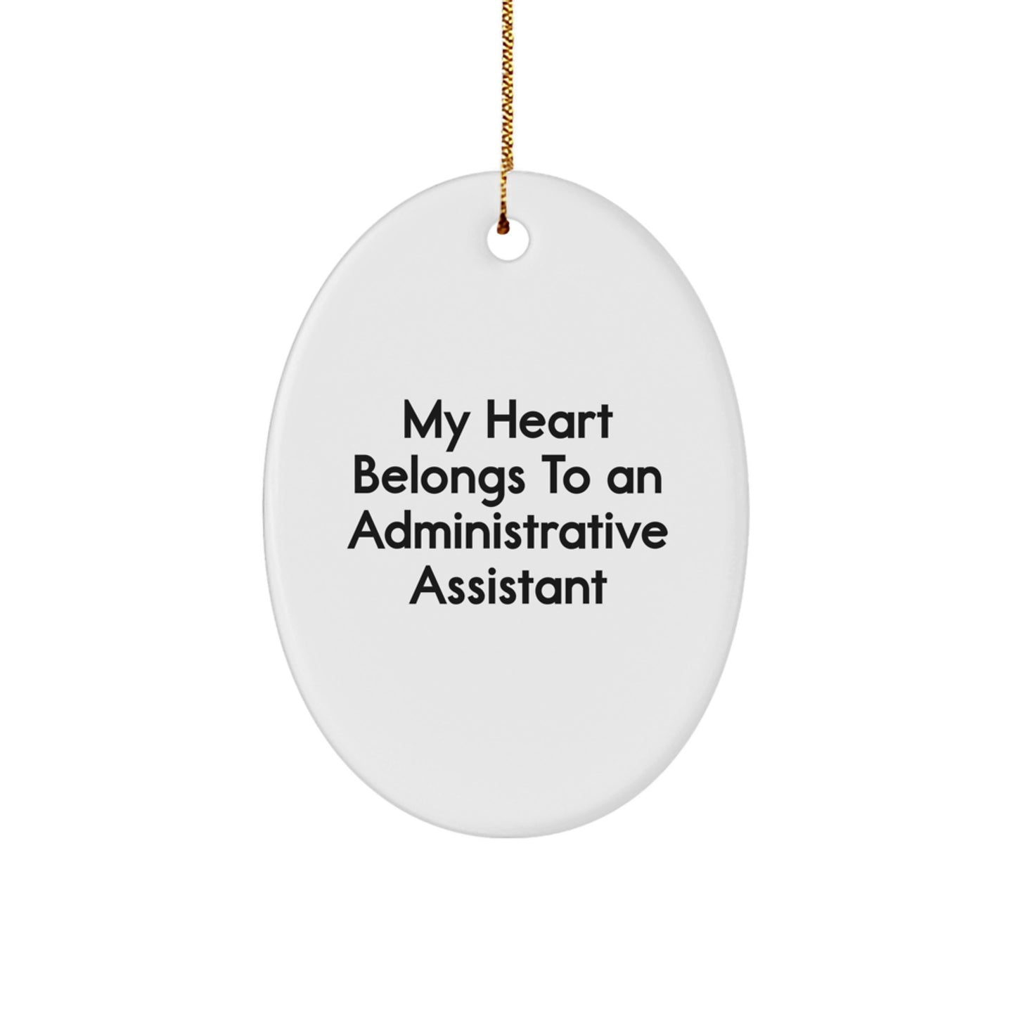 Funny Administrative Assistant Gifts For Men - Oval Ornament My Heart Belongs To An Administrative Assistant Friend - Image 1
