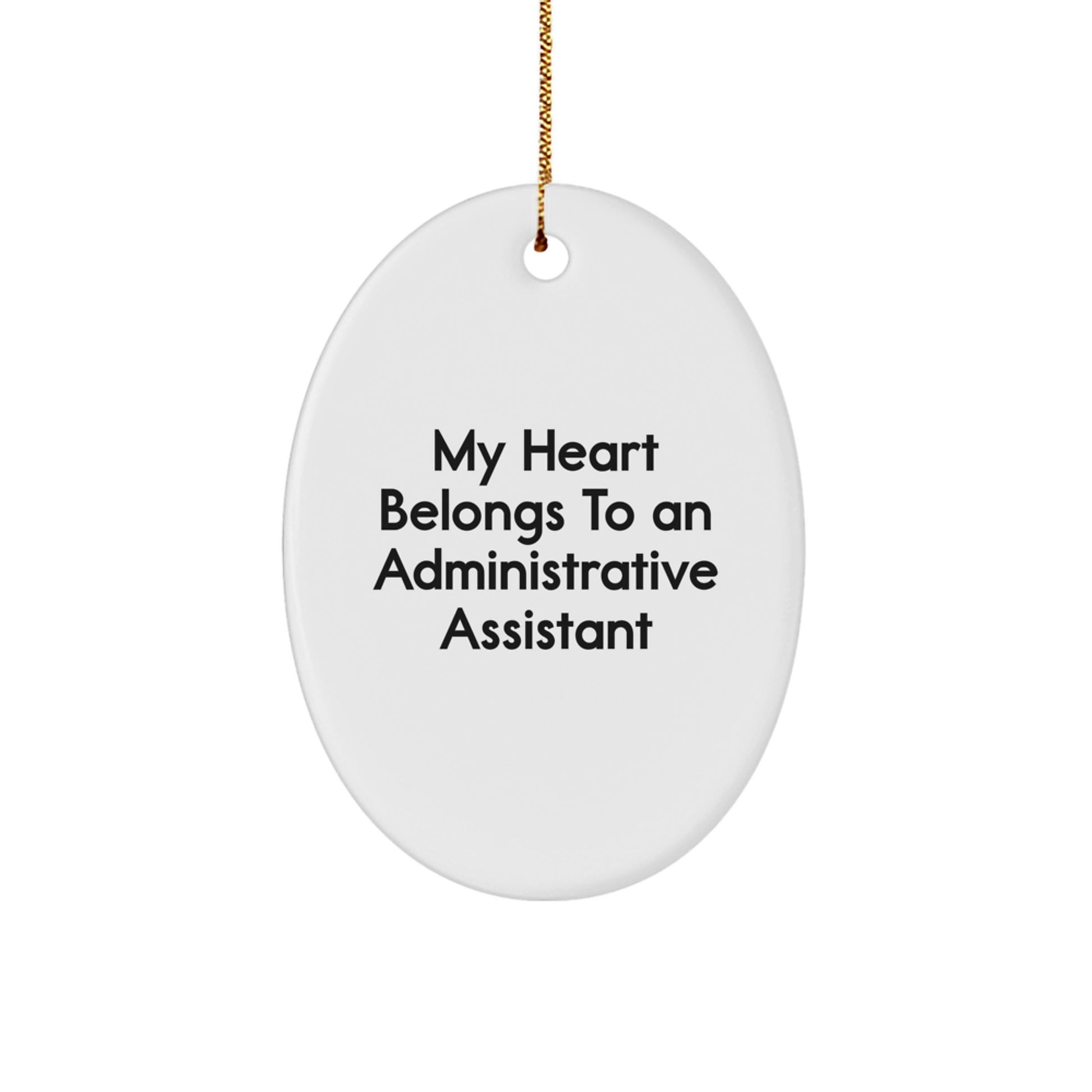 Funny Administrative Assistant Gifts For Men - Oval Ornament My Heart Belongs To An Administrative Assistant Friend - Image 1