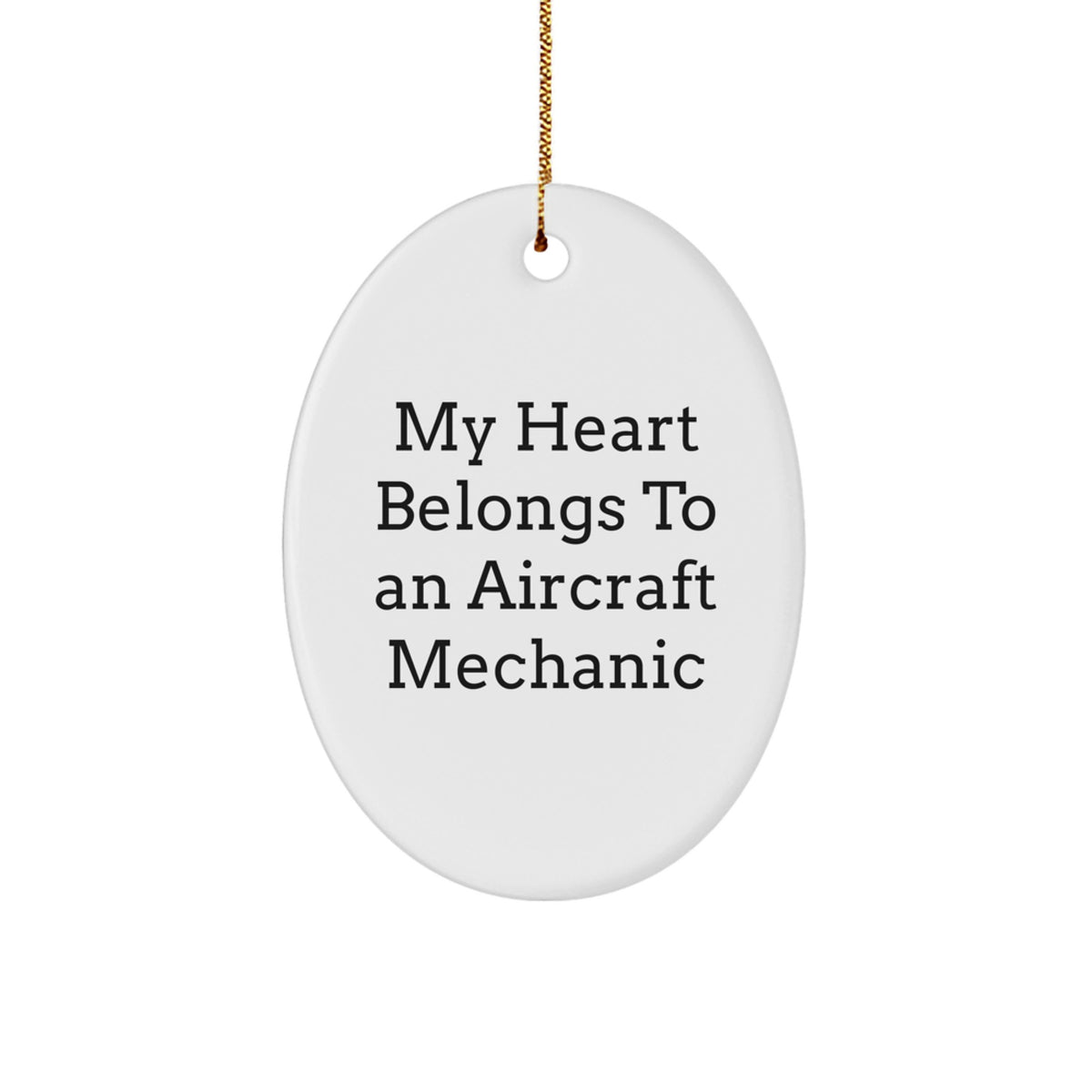 Funny Christmas Unique Gifts for Aircraft Mechanic Enthusiasts, 'My Heart Belongs To An' Oval Ornament, Unique Presents from Friends to Men - Image 1