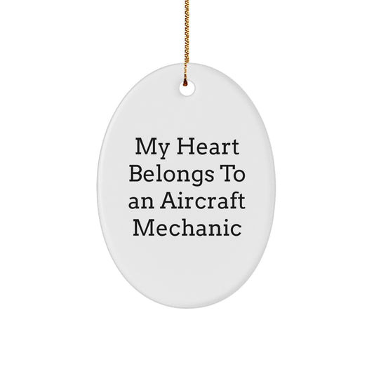 Funny Christmas Unique Gifts for Aircraft Mechanic Enthusiasts, 'My Heart Belongs To An' Oval Ornament, Unique Presents from Friends to Men - Image 1