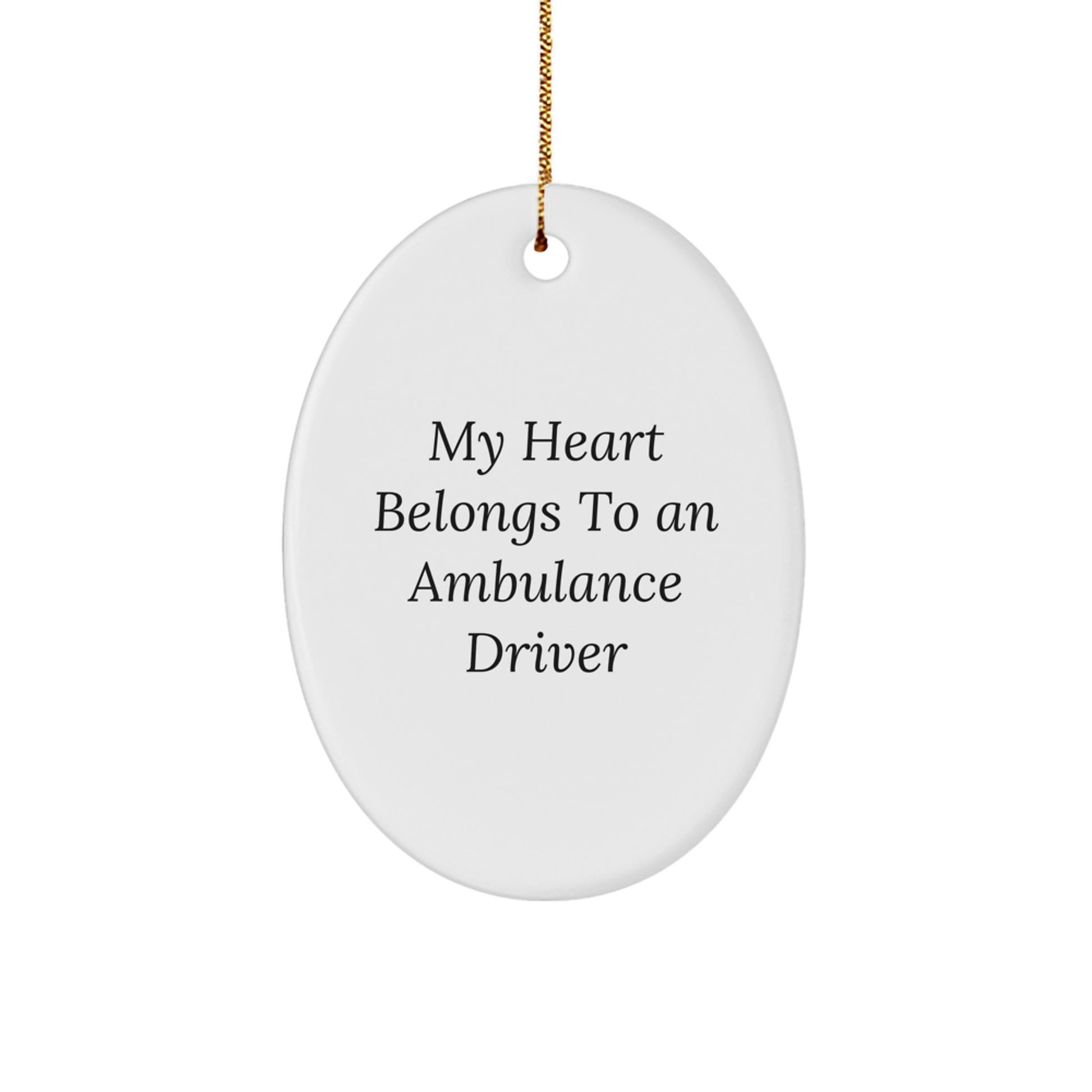 Funny Ambulance Driver Gifts from Friends for Ambulance Driver Oval Ornament, Oval Shaped White Ambulance Driver Christmas Unique Gifts - Image 1