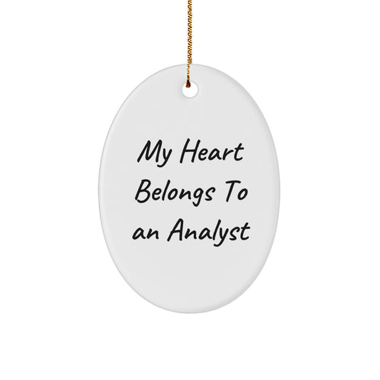 Funny Christmas Unique Gifts for Men - Oval Ornament 'My Heart Belongs To An Analyst' - Perfect Analyst Gifts from Friends - Oval Decorations - Image 1