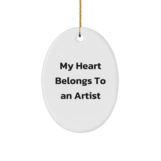 Funny Artist Gifts for Friends, Oval Ornament Inspired by My Heart Belongs To An Artist, Christmas Unique Gifts from Friends to Artist - Image 1
