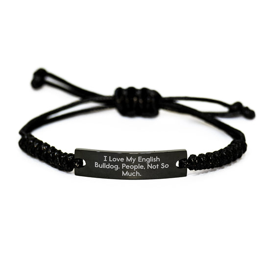 English Bulldog Rope Bracelet Gifts from Friends for Christmas - Funny Quote 'I Love My English Bulldog. People, Not So Much.' Rope Jewelry - Image 1