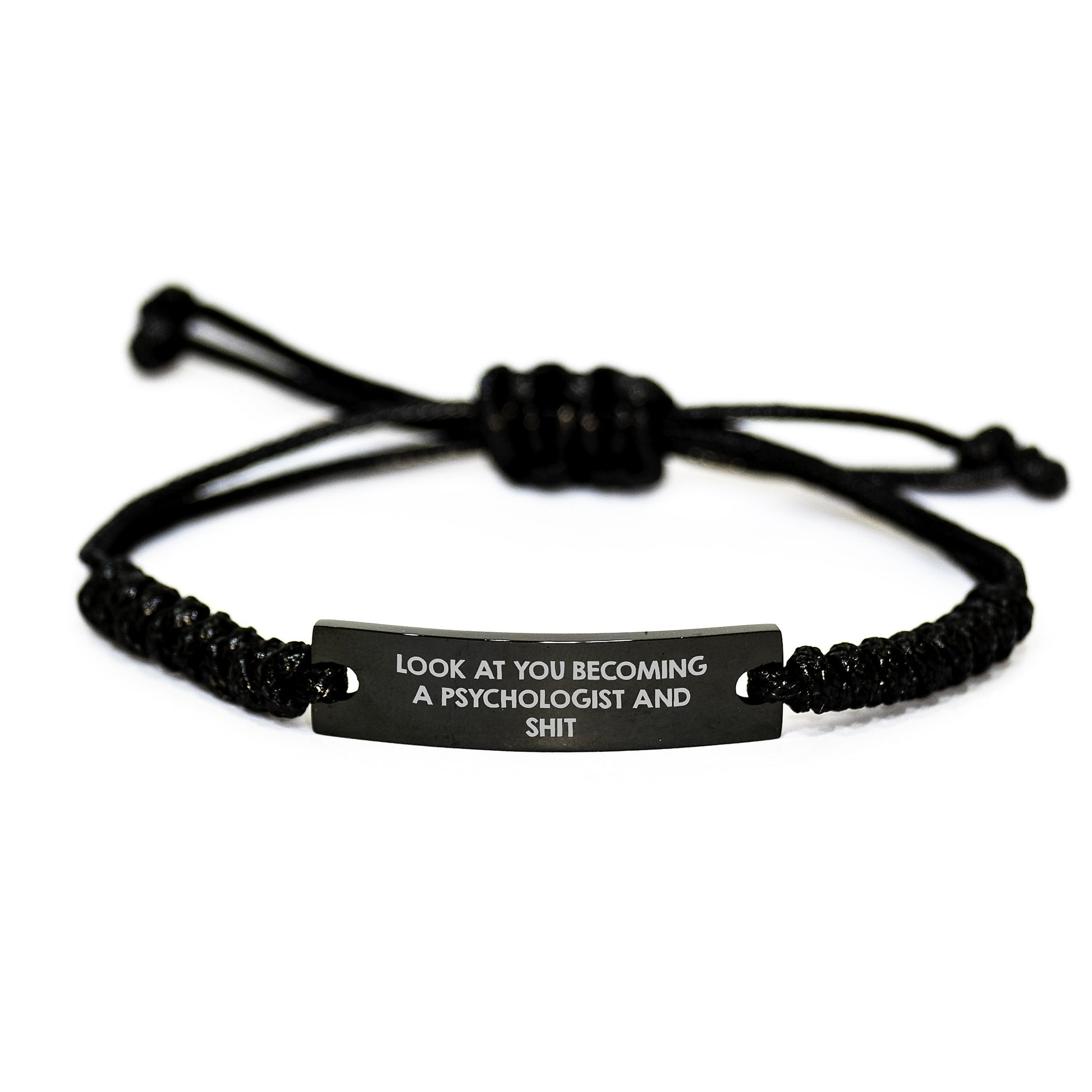 Funny Psychologist Gifts for Him, Rope Bracelet with 'Look At You Becoming A Psychologist And Shit' Engraved, Gifts from Family for Graduation Unique Gifts - Image 1