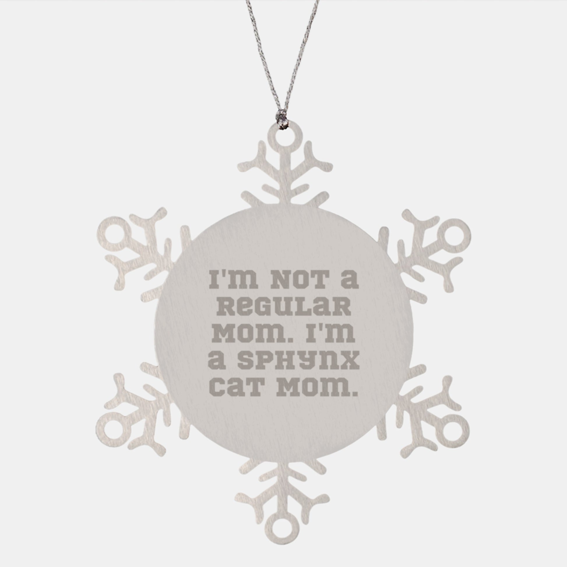 Sphynx Cat Mom Gifts from Friends for Sphynx Cat Lovers, Snowflake Ornament, I'm Not A Regular Mom, Funny Christmas Unique Gifts - Image 1