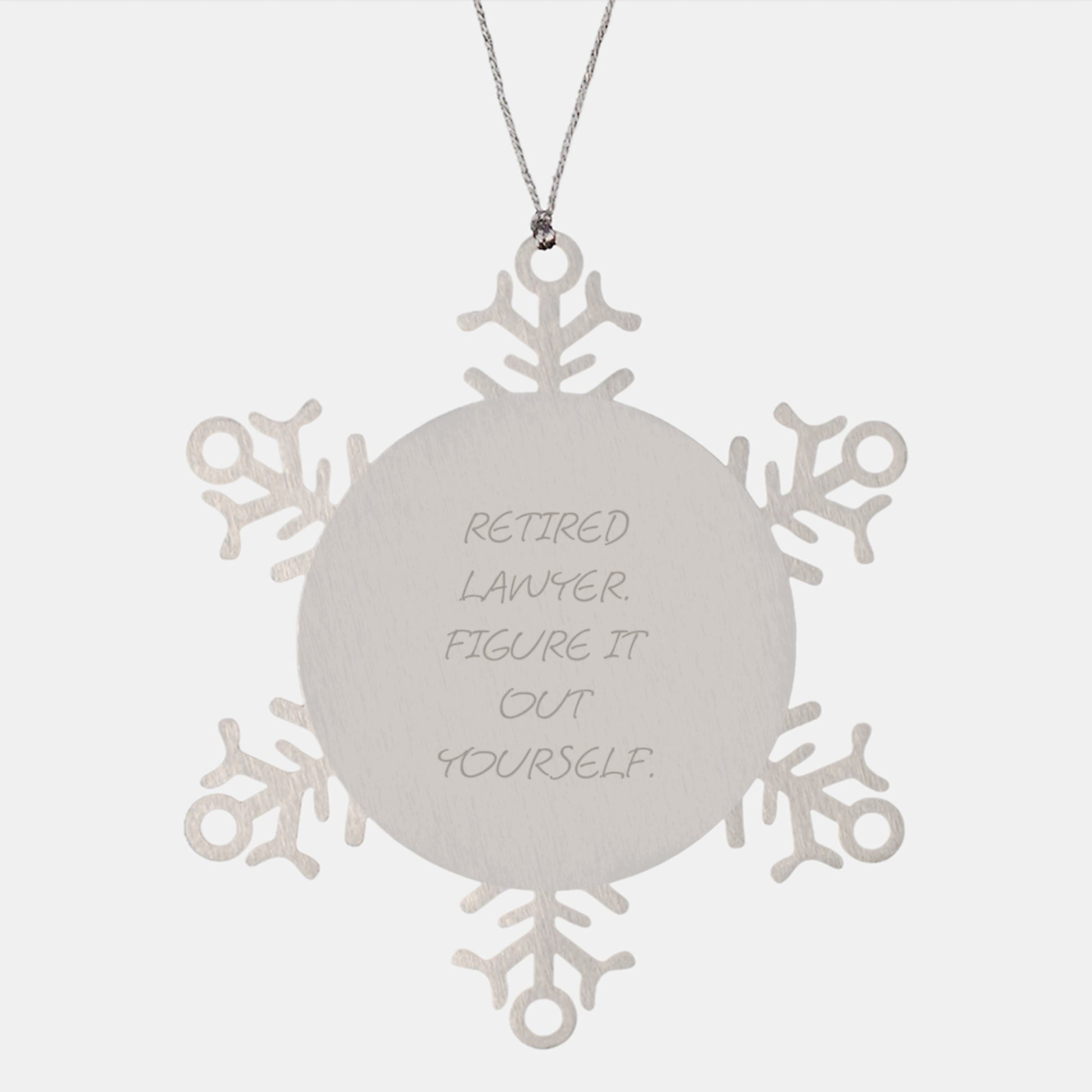 Funny Lawyer Gifts from Friends at Christmas - Snowflake Ornament, 'Retired Lawyer. Figure It Out Yourself.' Quote, Shatterproof Stainless Steel, 3.14 Inches in Diameter, Gifts for Men, Women, Family - Image 1