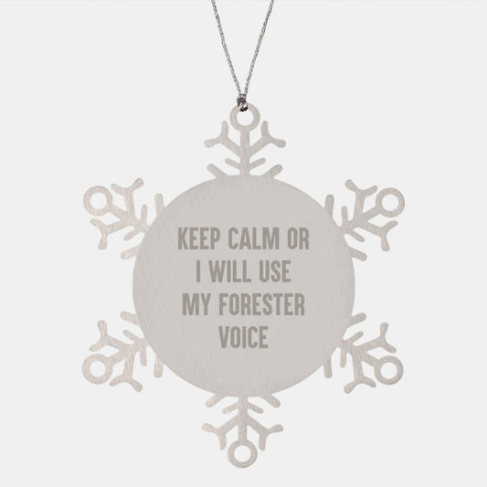 Funny Forester Gifts, Snowflake Ornament, Christmas Unique Gifts from Friends, 'Keep Calm Or I Will Use My Forester Voice' Men's Forester Voice Snowflake Ornament - Image 1