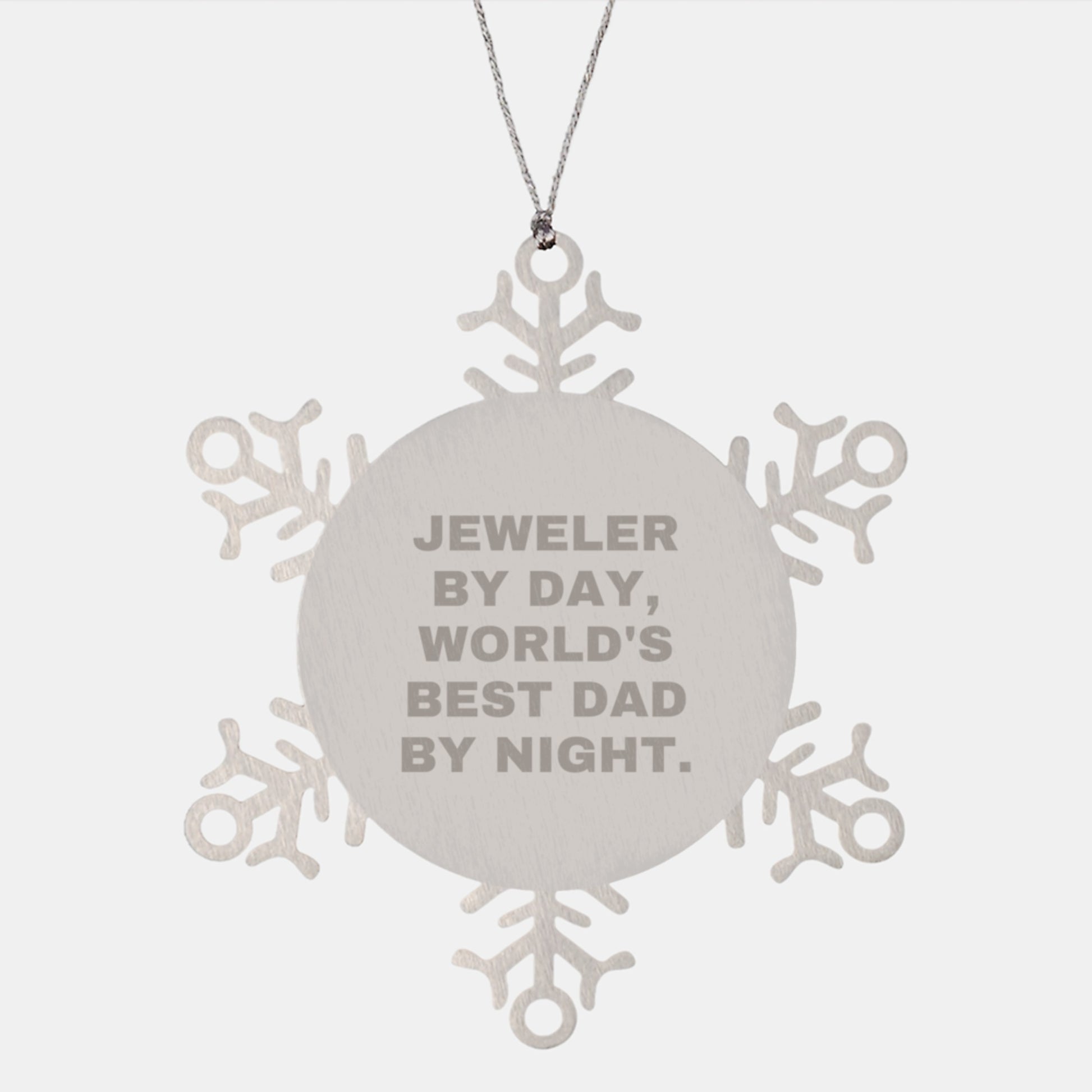 Jeweler Gifts by Day, Snowflake Ornament by Night, Funny Quote, Shatterproof, Stainless Steel, Christmas Unique Gifts for Men from Dad - Image 1