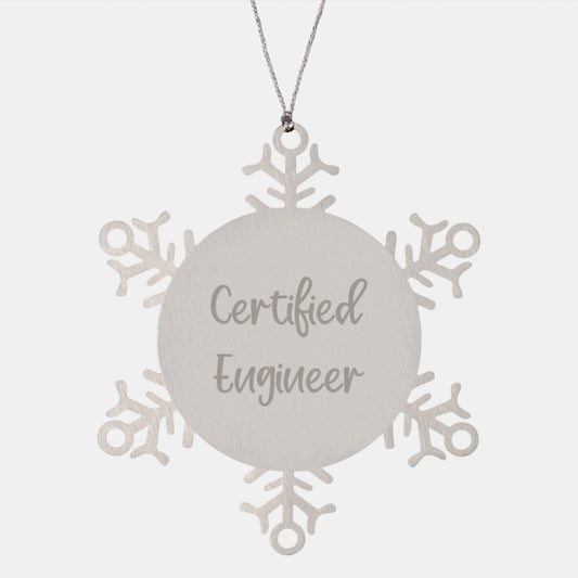 Funny Certified Engineer Snowflake Ornament Gifts from Friends to Engineers at Christmas - Image 1