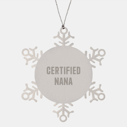 Funny Nana Gifts from Friends, Beautiful Snowflake Ornament Quote Certified Nana, Christmas Unique Gifts for Nana - Image 1