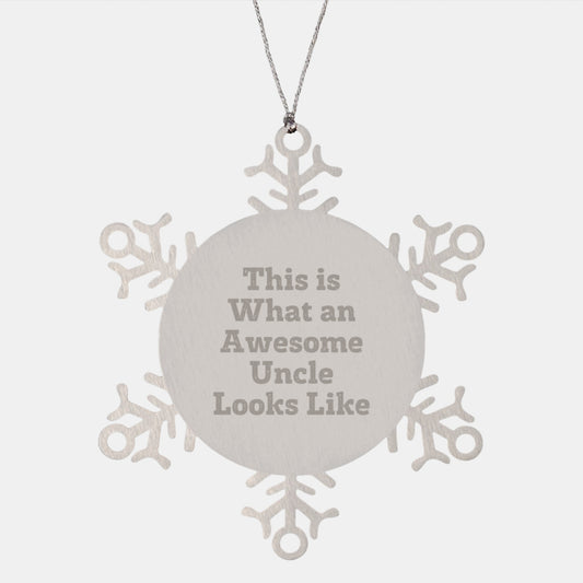 Funny Uncle Gifts for Men, 'This Is What An Awesome Uncle Looks Like' Snowflake Ornament Gifts from Family, Christmas Unique Gifts for Him - Image 1