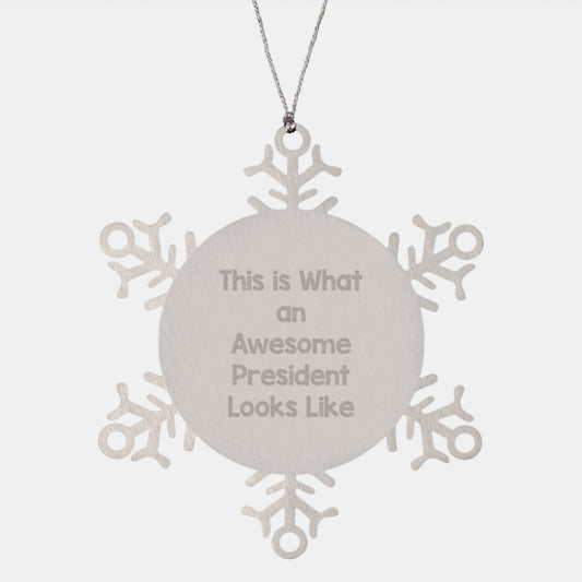 A Funny President Gift, This Is What An Awesome President Looks Like, Snowflake Ornament Gifts for President - Image 1