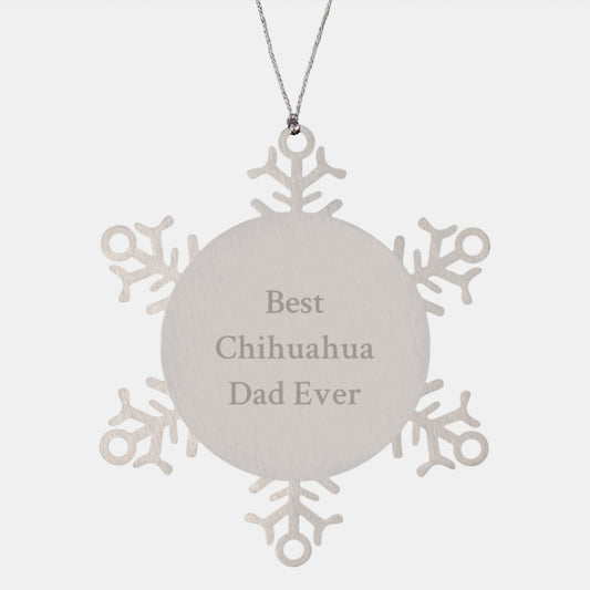 Chihuahua Dog Lovers' Funny Christmas Unique Gifts, Snowflake Ornament for Best Dad Ever, Gifts from Men to Family Members - Image 1