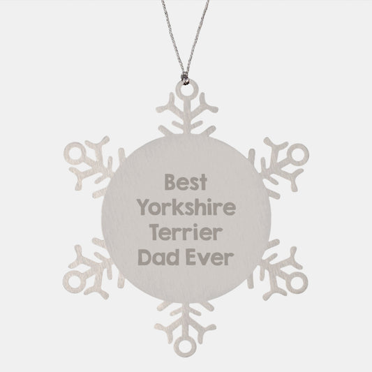 Funny Yorkshire Terrier Dog Gifts for Dad, Snowflake Ornament with Best Yorkshire Terrier Dad Ever Quote, Gifts from Men to Family for Christmas - Image 1