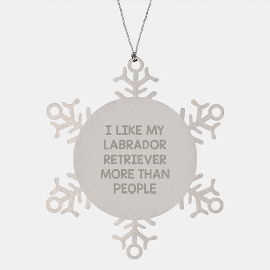 Funny Labrador Retriever Dog Gifts from Friends for Christmas Unique Snowflake Ornaments 'I Like My Labrador Retriever More Than People' - Image 1