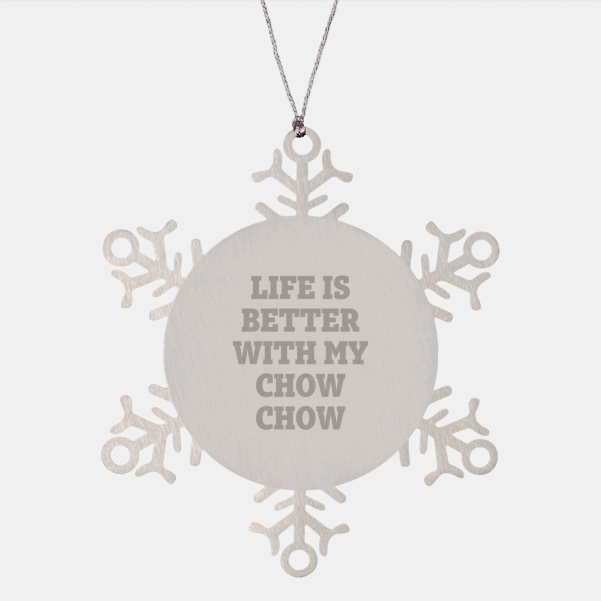 Christmas Unique Gifts from Family to Chow Chow Dog Lovers, Snowflake Ornament Quote Life Is Better With My Chow Chow, Unique Holiday Present - Image 1