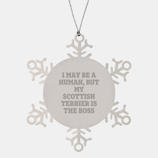 Funny Scottish Terrier Dog Gifts for Men, Women, Family and Friends - I May Be A Human, But My Scottish Terrier Is The Boss Snowflake Ornament - Image 1