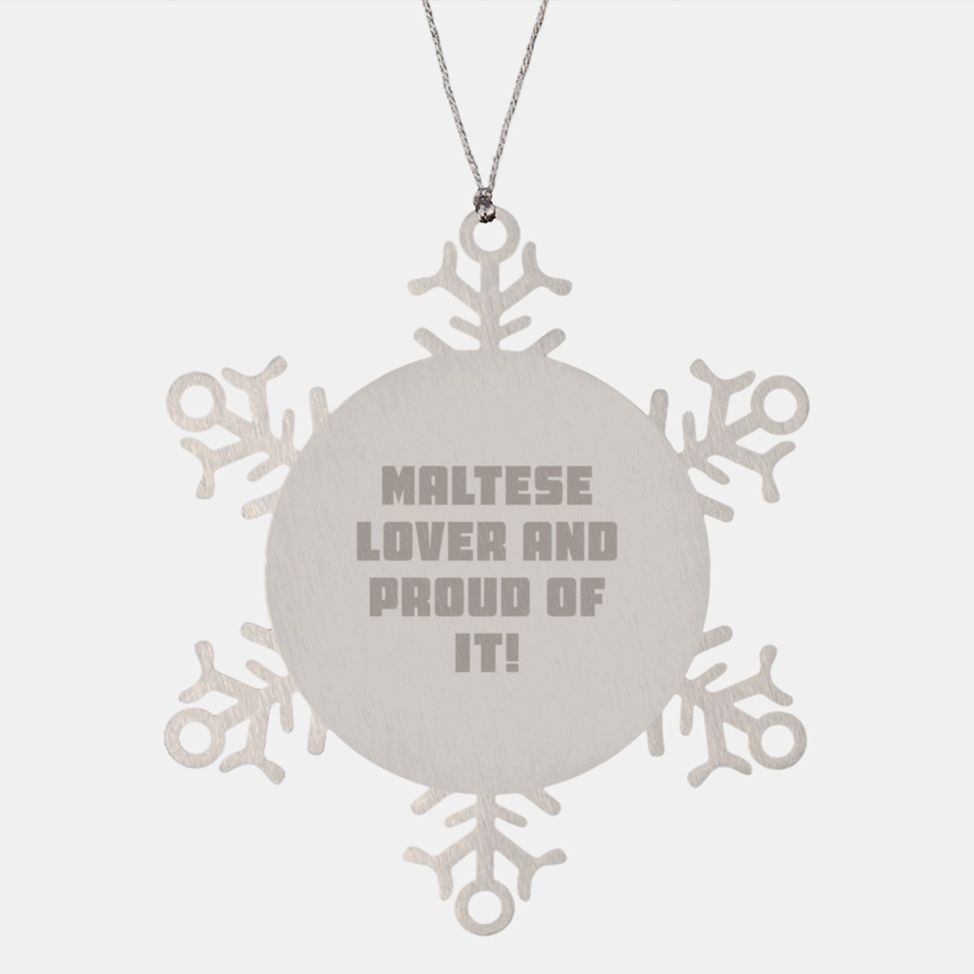 Maltese Dog Lover Gifts from Friends and Family, Snowflake Ornament for Christmas, 'Maltese Lover And Proud Of It!' - Image 1
