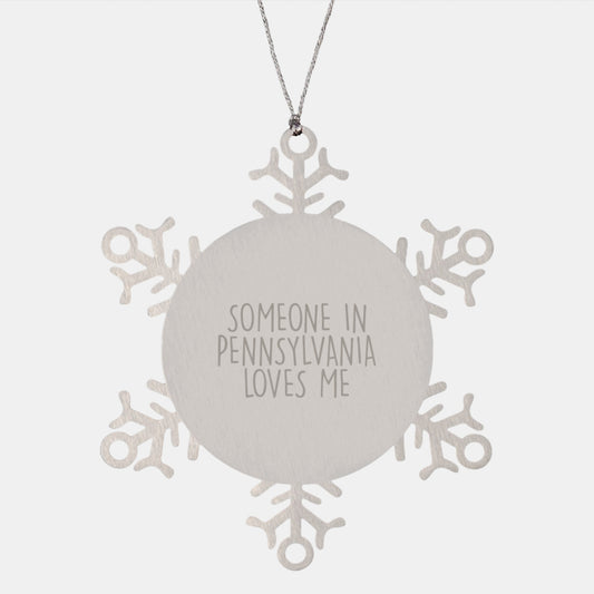 Pennsylvania Snowflake Ornament, Funny Quote 'Someone In Pennsylvania Loves Me' - Unique Gifts for PA Lovers, Christmas Decorations - Image 1