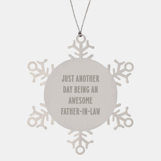 Father-in-law Gifts from Men - Snowflake Ornament Just Another Day Being An Awesome Father-in-law Christmas Unique Gifts for Father-in-law - Image 1