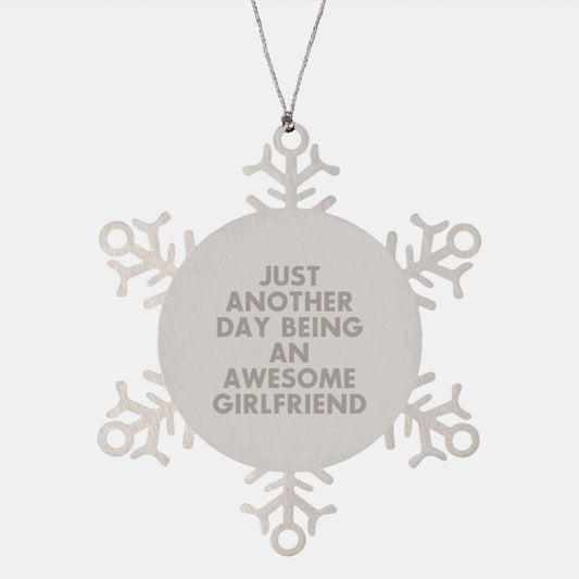 Funny Sweetheart Gifts Ideas, Gifts from Men to Sweetheart, Snowflake Ornament with Inspirational Quote 'Just Another Day Being An Awesome Sweetheart', Christmas Unique Gifts - Image 1