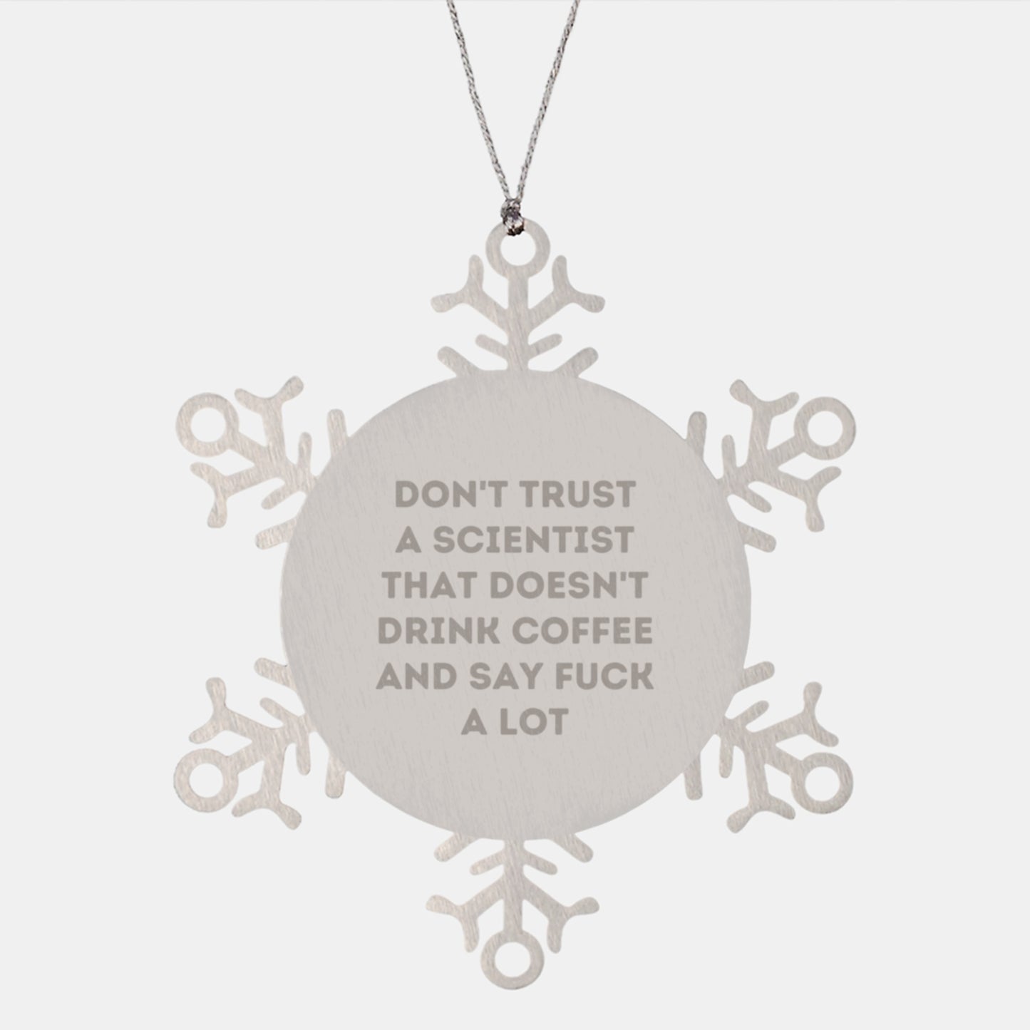 Funny Scientist Snowflake Ornament Gifts from Men to Friends for Christmas, Gifts for Scientist Men on Unique Christmas Unique Gifts, Funny Scientist Quote Snowflake Ornaments - Image 1