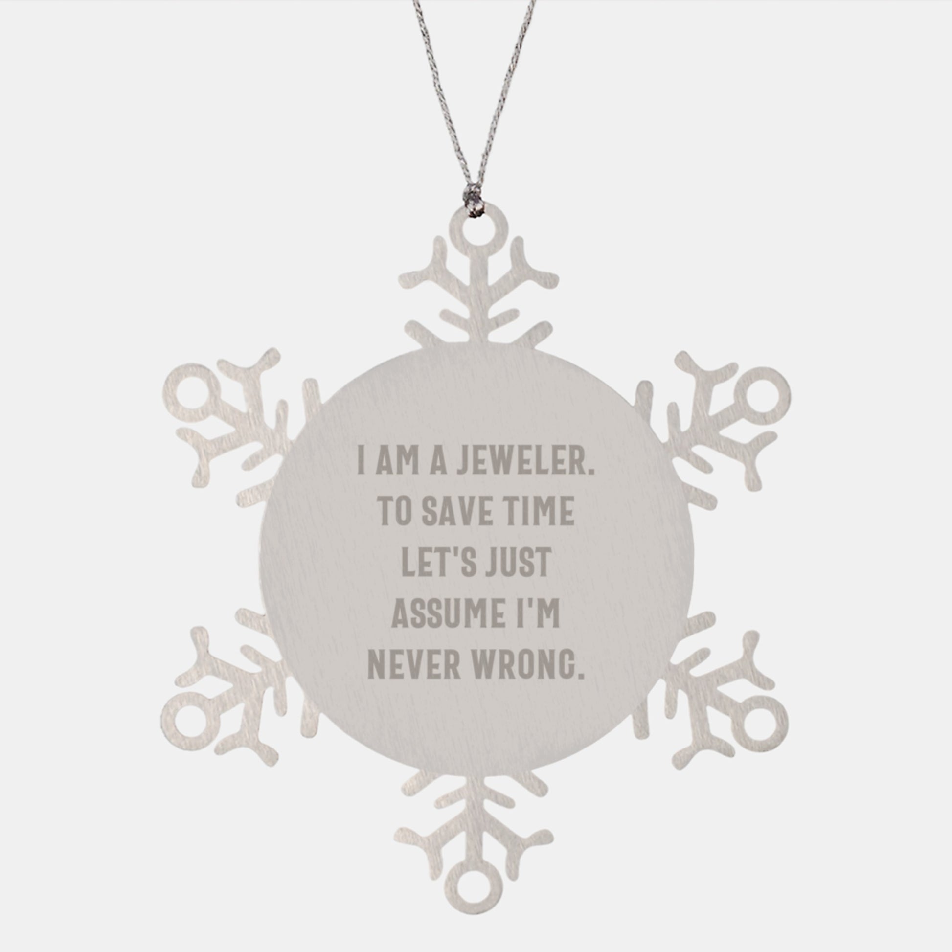 Snowflake Ornaments for Jeweler, Funny Quote, Gifts from Friends, Christmas Unique Gifts for Jeweler, Stainless Steel - Image 1