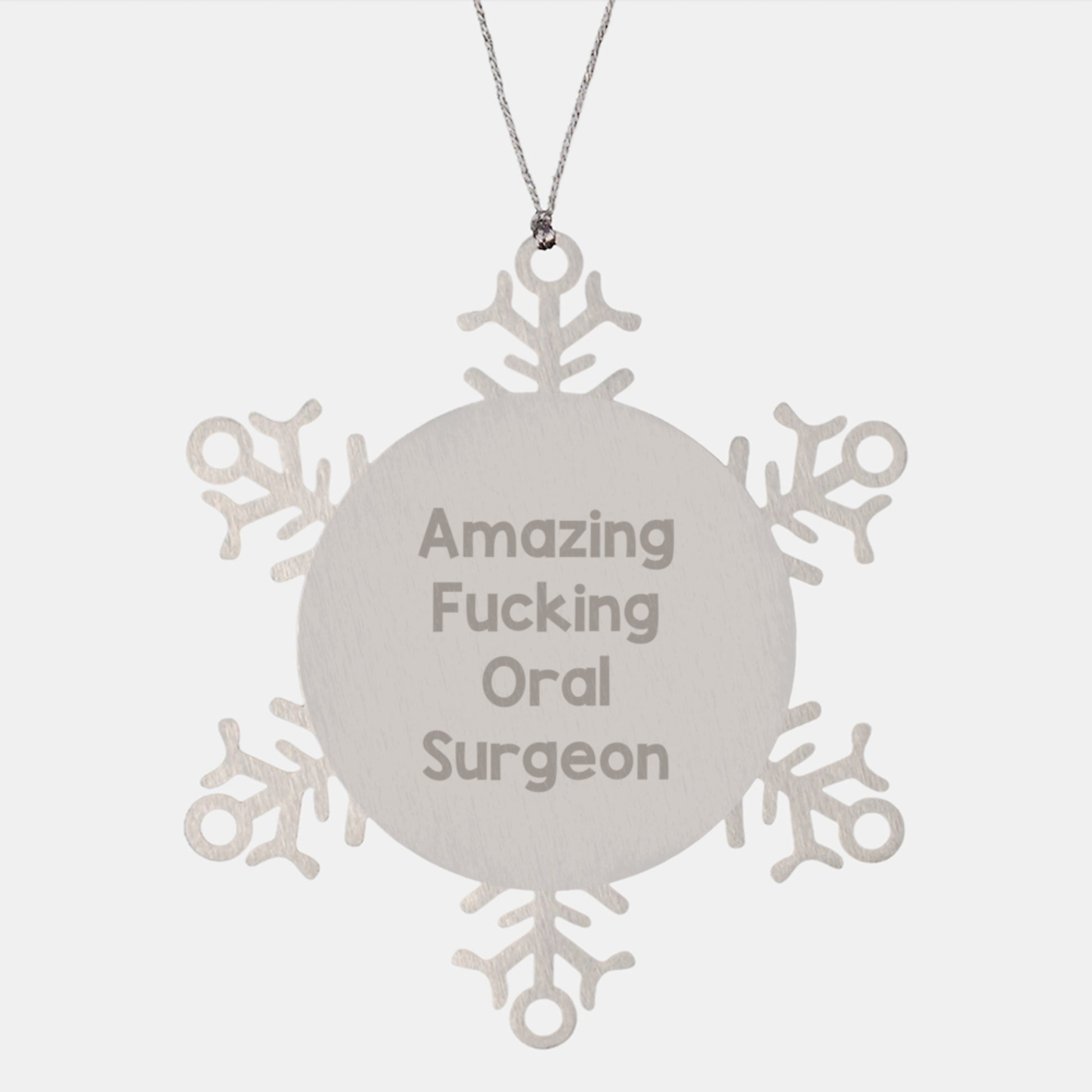 Funny Oral Surgeon Gifts from Men, Unique Snowflake Ornament for Oral Surgeon, Amazing F--king Oral Surgeon Christmas Unique Gifts - Image 1