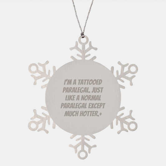 Funny Paralegal Gifts for Friends, Christmas Unique Snowflake Ornament, Hot Tattooed Paralegal Inside - Image 1