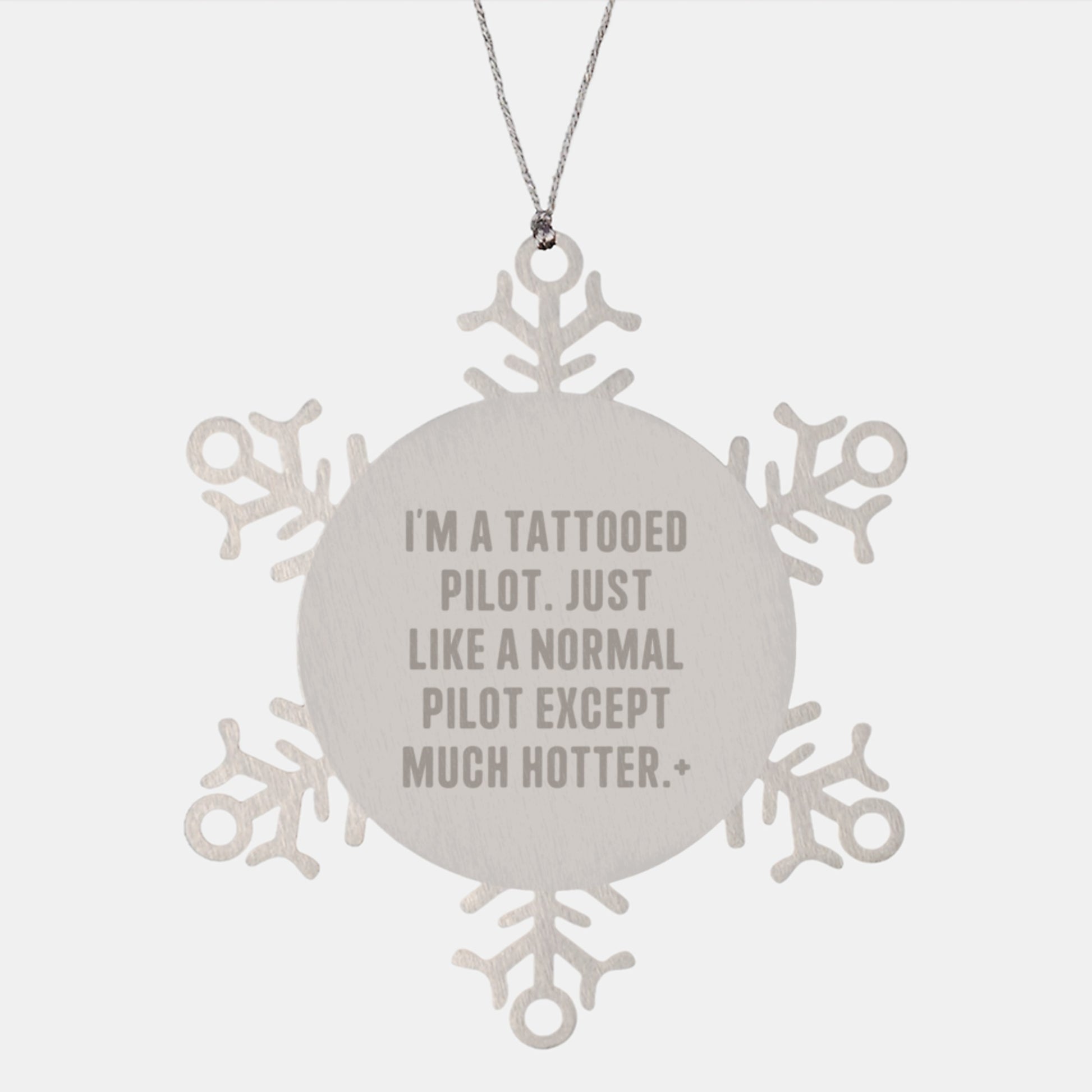 Fun Pilot Gifts for Men - I'm A Tattooed Pilot Snowflake Ornament, Unique Christmas Unique Gifts from Family to Friends, Pilot Christmas Unique Gifts Ideas - Image 1