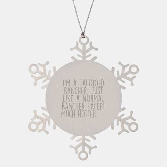 Gifts from Rancher Friends, Funny Rancher Christmas Unique Gifts, Snowflake Ornament for Rancher Man - Image 1
