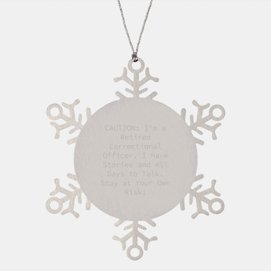 Funny Correctional Officer Gifts - 'I Have Stories And All Days To Talk' Snowflake Ornament for Friends and Family - Unique Christmas Unique Gifts from Men, Women, Coworkers to Correctional Officer - Image 1