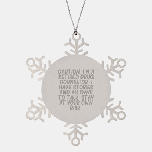 Funny Drug Counselor Gifts from Men to Friends - Stay At Your Own Risk Christmas Snowflake Ornament for Family, Coworkers, and Women - Image 1