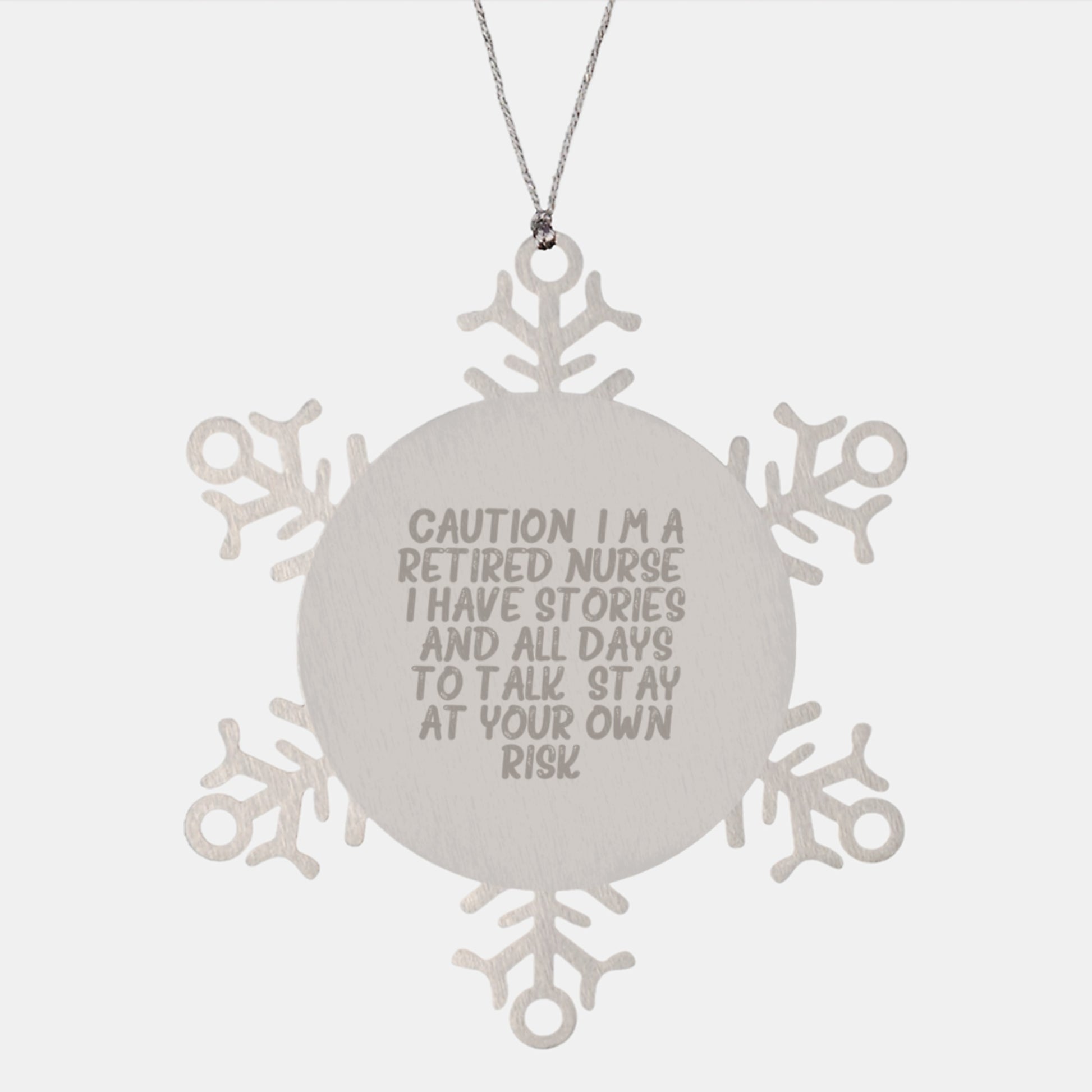 Funny Nurse Christmas Unique Gifts from Men to Friends - Stainless Steel Snowflake Ornament, Retired Nurse Warning - Image 1