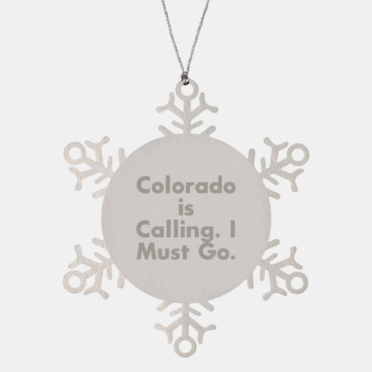 Colorado Snowflake Ornament Gifts from Friends 'Colorado Is Calling. I Must Go.' - Image 1