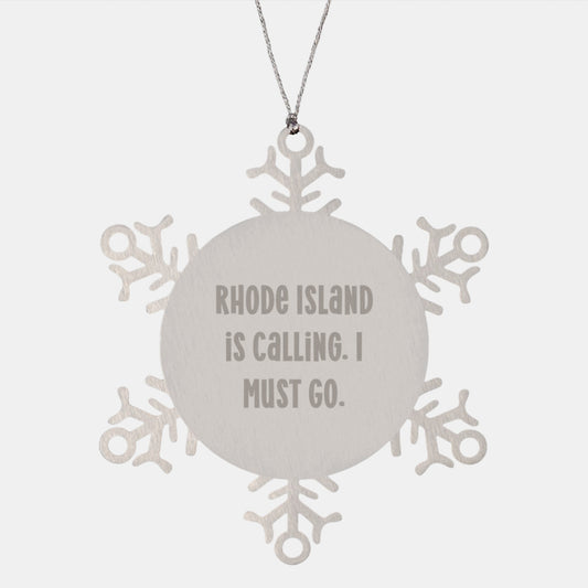 Rhode Island Gifts for Men, Snowflake Ornament, 'Rhode Island Is Calling. I Must Go.' Quote, Unique Christmas Unique Gift for Friends - Image 1