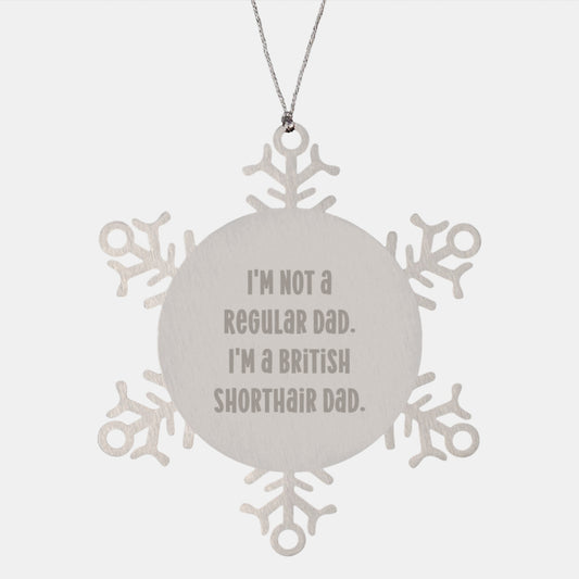 British Shorthair Cat Dad Snowflake Ornament Gifts from Family, Unique Christmas Memorable Presents for Men - Image 1