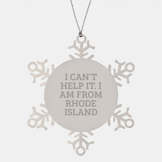 Rhode Island Gifts from Friends - I Can't Help It. I Am From Rhode Island Snowflake Ornament for Christmas - Image 1