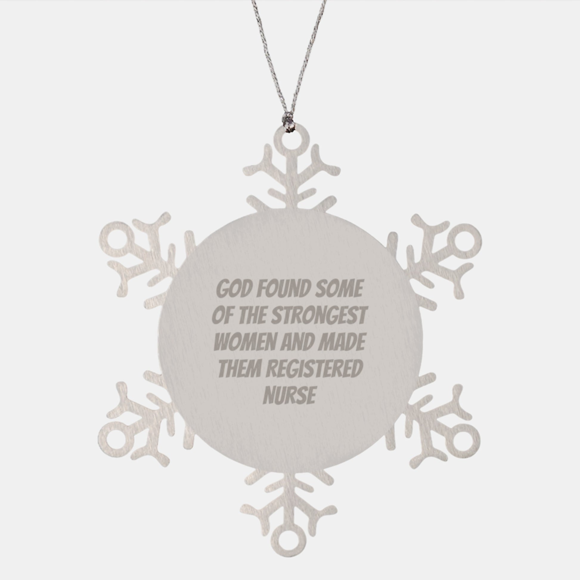 Funny Snowflake Ornament Gifts for Registered Nurse Friends and Family from Men - God Made Them Strong - Image 1