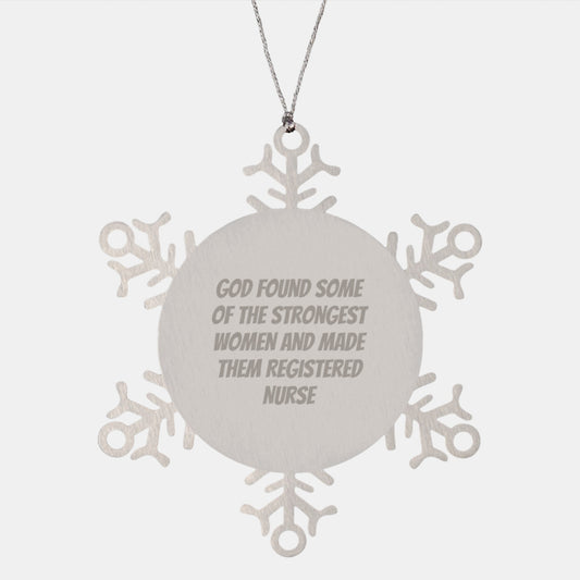 Funny Snowflake Ornament Gifts for Registered Nurse Friends and Family from Men - God Made Them Strong - Image 1
