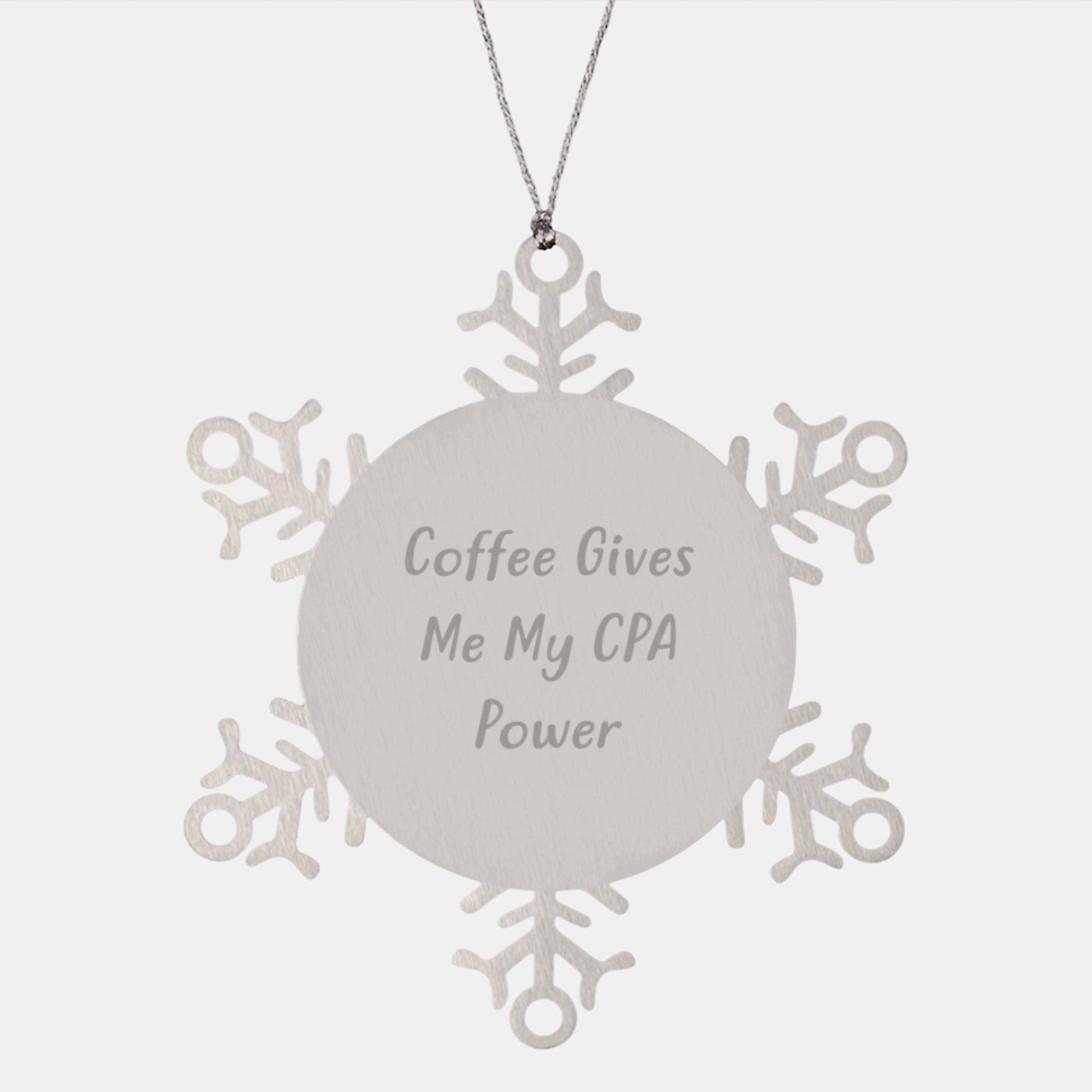 Funny CPA Snowflake Ornament, Gifts from Men to CPA Friends, 'Coffee Gives Me My CPA Power' Quote, 3.14 inches Diameter, Shatterproof, Premium Stainless Steel, Christmas Unique Gifts for CPA - Image 1